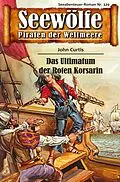 E-Book (epub) Seewölfe - Piraten der Weltmeere 329 von John Curtis
