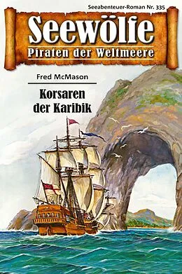 E-Book (epub) Seewölfe - Piraten der Weltmeere 335 von Fred McMason