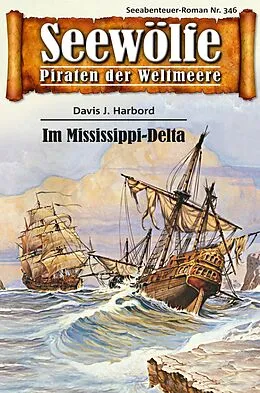 E-Book (epub) Seewölfe - Piraten der Weltmeere 346 von Davis J.Harbord
