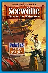 E-Book (epub) Seewölfe Paket 16 von Fred McMason, Roy Palmer, Frank Moorfield