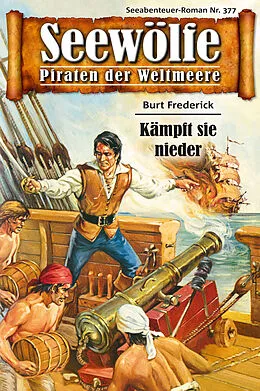 E-Book (epub) Seewölfe - Piraten der Weltmeere 377 von Burt Frederick