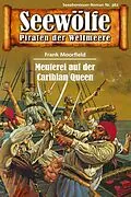 E-Book (epub) Seewölfe - Piraten der Weltmeere 382 von Frank Moorfield