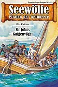 E-Book (epub) Seewölfe - Piraten der Weltmeere 422 von Roy Palmer