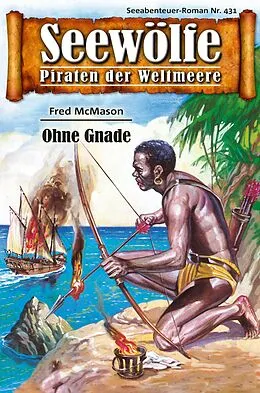 E-Book (epub) Seewölfe - Piraten der Weltmeere 431 von Fred McMason