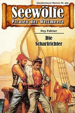 E-Book (epub) Seewölfe - Piraten der Weltmeere 493 von Roy Palmer