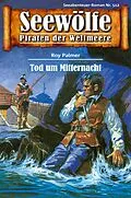 E-Book (epub) Seewölfe - Piraten der Weltmeere 512 von Roy Palmer