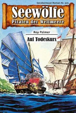 E-Book (epub) Seewölfe - Piraten der Weltmeere 525 von Roy Palmer
