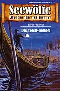 E-Book (epub) Seewölfe - Piraten der Weltmeere 577 von Burt Frederick