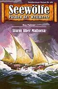 E-Book (epub) Seewölfe - Piraten der Weltmeere 582 von Roy Palmer
