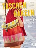 E-Book (pdf) Taschen häkeln von Ella Hartmann, Elke Reith, Sabine Schidelko