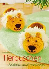 E-Book (pdf) Tierpuschen häkeln und verfilzen von Veronika Hug