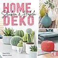 E-Book (pdf) Home-Deko stricken &amp; häkeln. Stylische Wohn-Accessoires selbst gestalten. von Babette Ulmer, Maria Böhly