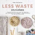 E-Book (pdf) Less Waste stricken von Ines Kollwitz