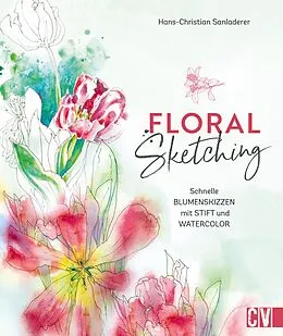 E-Book (pdf) Floral Sketching von Hans-Christian Sanladerer