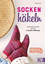 E-Book (pdf) Socken häkeln - Schnell und einfach mit der 4-Stufenmethode von Sabine Ruf