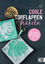 E-Book (pdf) Coole Topflappen häkeln von Stefanie Benz, Annette Diepolder, Elke Reith