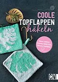 E-Book (pdf) Coole Topflappen häkeln von Stefanie Benz, Annette Diepolder, Elke Reith