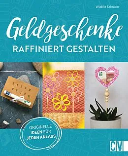 E-Book (pdf) Geldgeschenke raffiniert gestalten von Wiebke Schröder