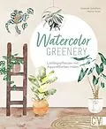 E-Book (pdf) Watercolor greenery von Maria Hoier, Hannah Schäfers