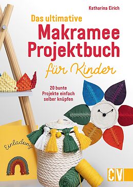 E-Book (pdf) Das ultimative Makramee-Projektbuch für Kinder von Katharina Eirich