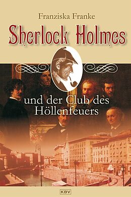 E-Book (epub) Sherlock Holmes und der Club des Höllenfeuers von Franziska Franke