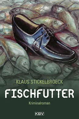 E-Book (epub) Fischfutter von Klaus Stickelbroeck