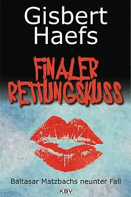 E-Book (epub) Finaler Rettungskuss von Gisbert Haefs