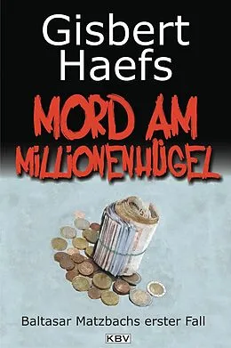 E-Book (epub) Mord am Millionenhügel von Gisbert Haefs