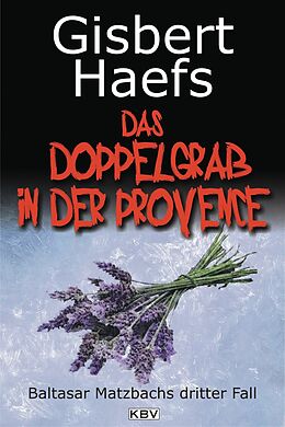 E-Book (epub) Das Doppelgrab in der Provence von Gisbert Haefs