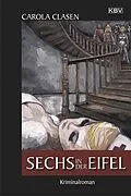E-Book (epub) Sechs in der Eifel von Carola Clasen
