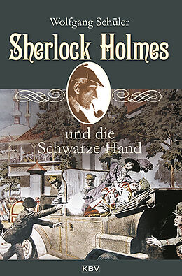 Kartonierter Einband Sherlock Holmes und die Schwarze Hand von Wolfgang Schüler