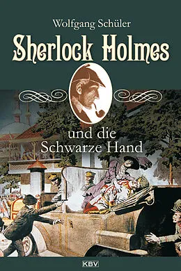 E-Book (epub) Sherlock Holmes und die Schwarze Hand von Wolfgang Schüler