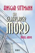 E-Book (epub) Ein glasklarer Mord von Ansgar Sittmann