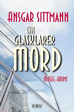 E-Book (epub) Ein glasklarer Mord von Ansgar Sittmann
