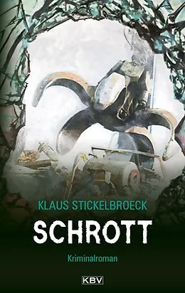 E-Book (epub) Schrott von Klaus Stickelbroeck
