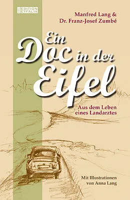 E-Book (epub) Ein Doc in der Eifel von Manfred Lang, Franz-Josef Zumbe