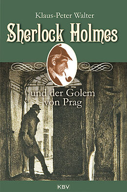Kartonierter Einband Sherlock Holmes und der Golem von Prag von Klaus-Peter Walter