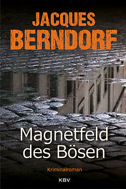 Kartonierter Einband Magnetfeld des Bösen von Jacques Berndorf