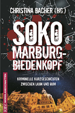 Kartonierter Einband SOKO Marburg-Biedenkopf von Christoph Becker, Richard Birkefeld, Nadine Buranaseda