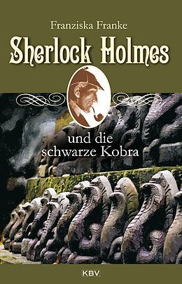 Kartonierter Einband Sherlock Holmes und die schwarze Kobra von Franziska Franke