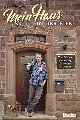 E-Book (epub) Mein Haus in der Eifel von Bernd Imgrund