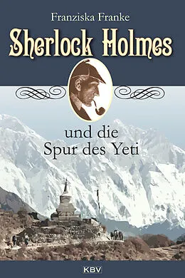 E-Book (epub) Sherlock Holmes und die Spur des Yeti von Franziska Franke