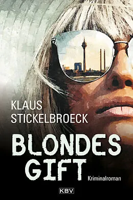 E-Book (epub) Blondes Gift von Klaus Stickelbroeck