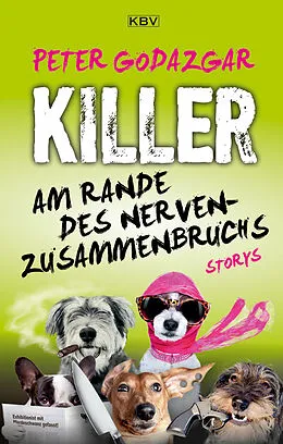 E-Book (epub) Killer am Rande des Nervenzusammenbruchs von Peter Godazgar