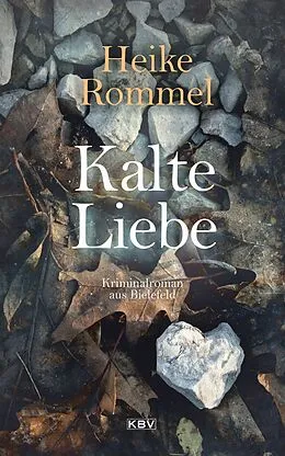 E-Book (epub) Kalte Liebe von Heike Rommel