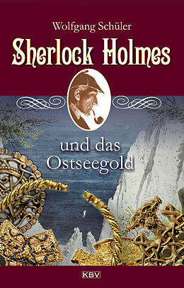 Kartonierter Einband Sherlock Holmes und das Ostseegold von Wolfgang Schüler