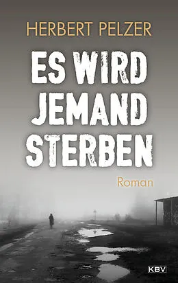 E-Book (epub) Es wird jemand sterben von Herbert Pelzer
