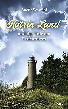 E-Book (epub) Katrin Lund und der Tote am Leuchtturm von Anette Schwohl