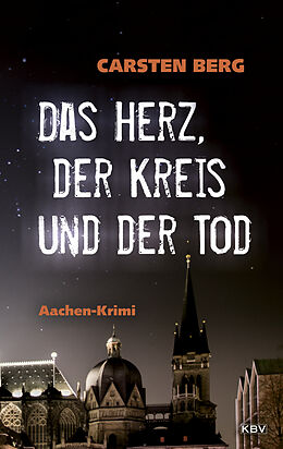 E-Book (epub) Das Herz, der Kreis und der Tod von Carsten Berg