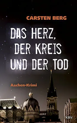 E-Book (epub) Das Herz, der Kreis und der Tod von Carsten Berg